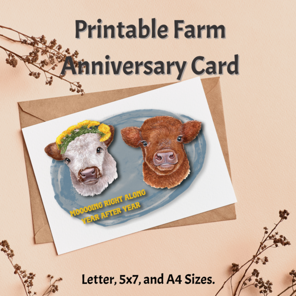 brown cream background with printable farm anniversary card letter 5x7 and A4 sizes. Brown envelope with white background card with steel blue oval with white cow with daisies on her head and brown cow