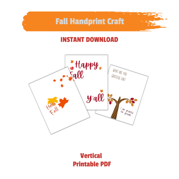 white background with orange stripe with words fall handprint craft, instant download, vertical printable pdf, then 3 sheets of paper with the fall activity showing happy fall y'all, tree, leaves for handprints