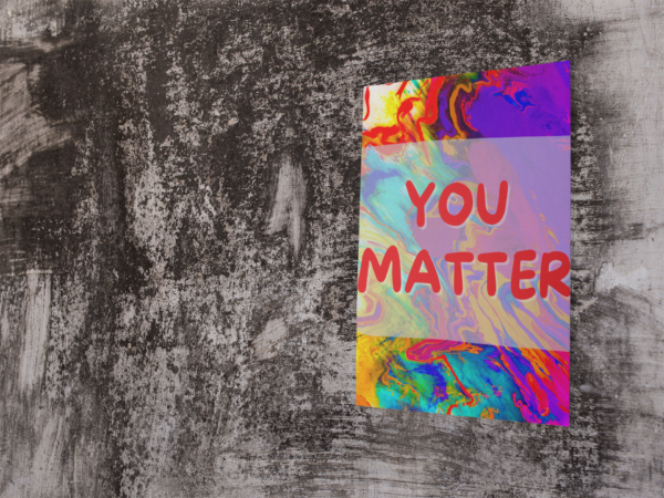 You Matter poster displayed on a grungy background