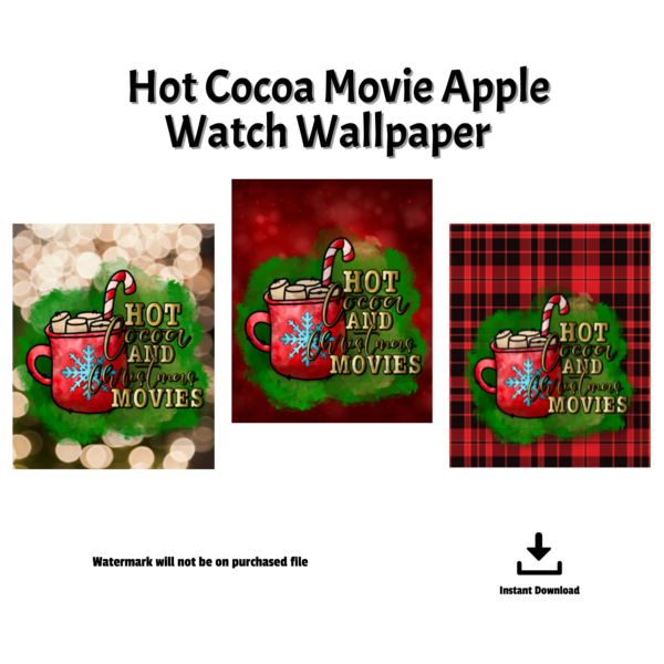 background with Hot Cocoa Movie Apple Watch Wallpaper, Watermark will not be on purchased file, instant download, with close up of all three display showing gold hot cocoa and Christmas movies, red mug with blue snowflake with candy