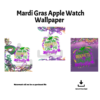 white background, watermark will not be on purchased product file, instant download, Mardi Gras Apple Watch Wallpaper, three designs with beads all say Feed Me Beignets and Call Me Pretty