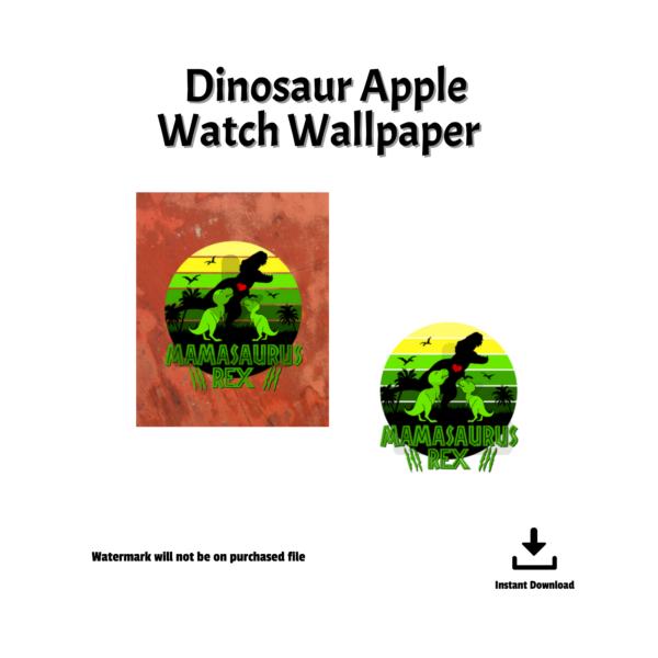 white background, watermark will not be on purchased file, instant download, Dino Apple Watch Wallpaper, Orange wash background and white with the image of green yellow circle, with large dino with red heart, two little green dinos, with words Mamasursas Rex