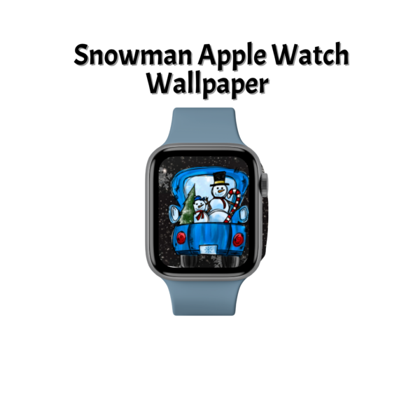 white background with Snowman Apple Watch Wallpaper with blue watch with black wallpaper and snowflakes with a blue truck with two snowman in the back with a candy cane and a tree