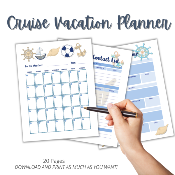 white background cruise vacation planner, 20 pages, download and print as many as you want, Mostly calendar, overview, budget sheet with a hand with a pen getting ready to write