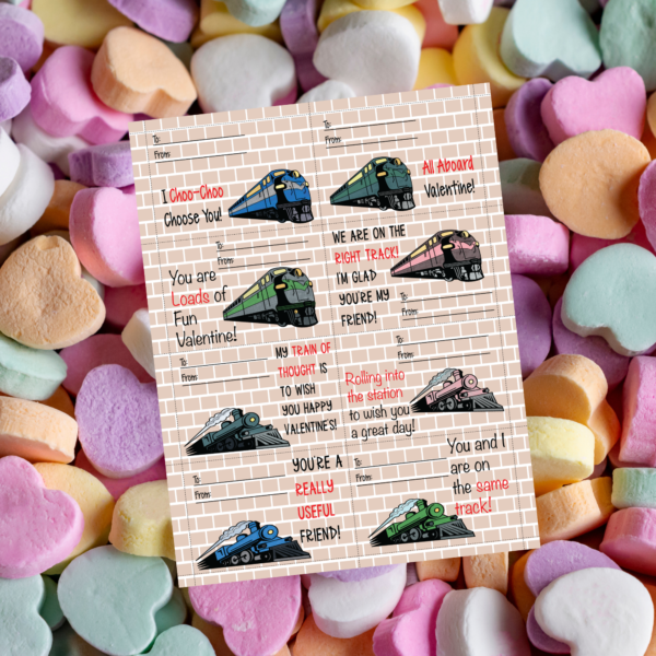laying on a bed of candy hearts is the printable train valentines showing 8 valentines on a sheet of paper with steam and diseal engines in pink, green, and blue.
