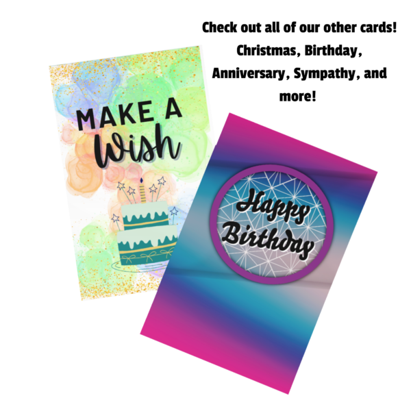 white background, check out all of our other cards! Christmas, Birthday, Anniversary, Sympathy, and more! Two birthday cards shown Make a Wish with watercolors and Neon Happy Birthday