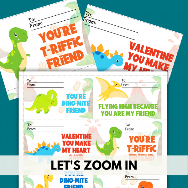 Teal background, Let's Zoom In, show the You're T-Riffic Friend with a T-Red Dino and Valentine Dino-Mite Cards for Classroom
