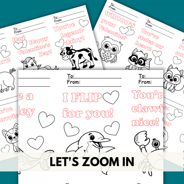 teal background let's zoom in includes a close up of the funny cow, dolphin, owl, and racoon printable valentine sheets