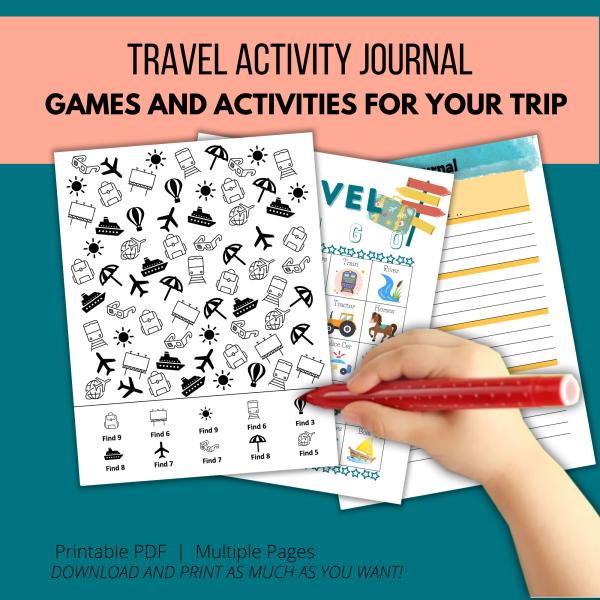 teal background, orange stripe, travel activity journal, games and activities for your trip, printable pdf, multiple pages, download and print as much as you want, shows hand doing the counting sheet, playing travel bingo, and journaling