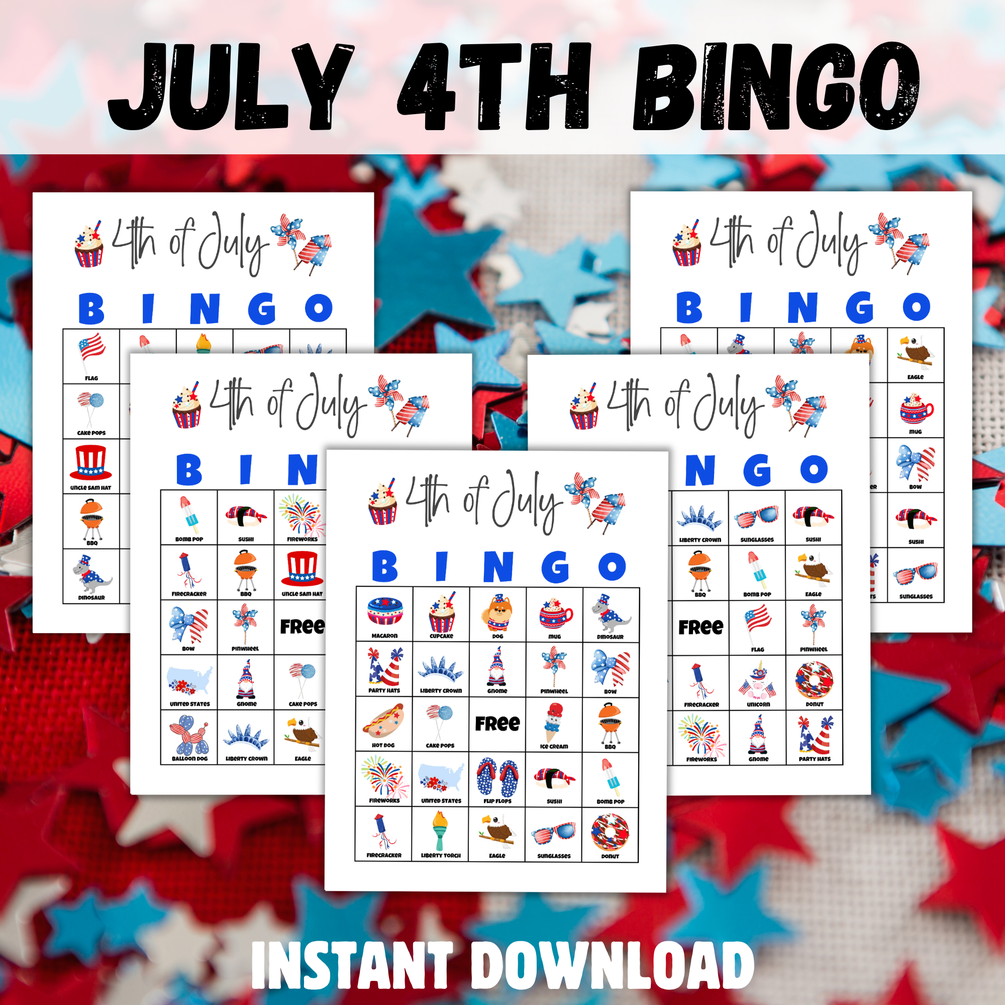 red white and blue confetti stars background, top says July 4th in black, instant download at the bottom. shows the full size letter bingos with hot dogs, fireworks, etc images for bingo board