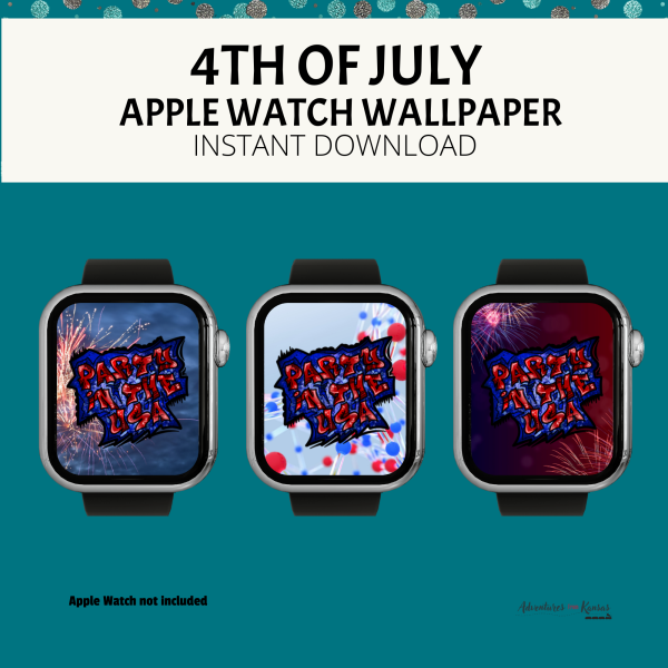 teal bkg, white line with 4th of July Apple Watch Wallpaper, instant download, Apple Watch not included, shows three watches with wallpapers displaying Party in the USA with fireworks or bubble background