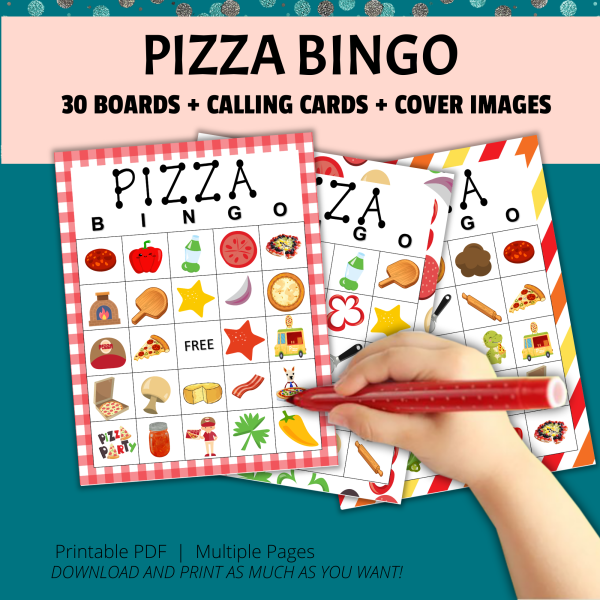 teal bkg, pink stripe with Pizza bingo, 30 boards, calling cards, cover images. Bottom, printable pdf, multiple pages, download and print, shows 3 pizza bingo cards with hand with marker ready to mark them off.