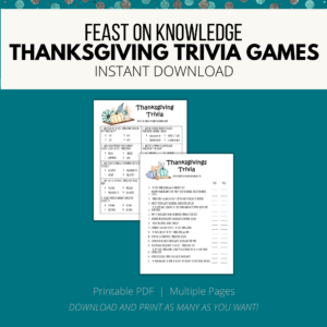 teal background, white stripe Feast on Knowledge, Thanksgiving Trivia Games, Instant Download. Bottom Printable PDF, Multiple Pages, Download and Print. Shows 2 images of True and False Trivia and Multiple Choice Trivia