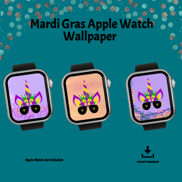 teal background, Mardi Gras Apple Watch Wallpaper, Instant Download, Apple Watch Not Included, Instant Download, shows three backgrounds of purple and oranges with a unicorn face with purple yellow and green wearing sunglasses