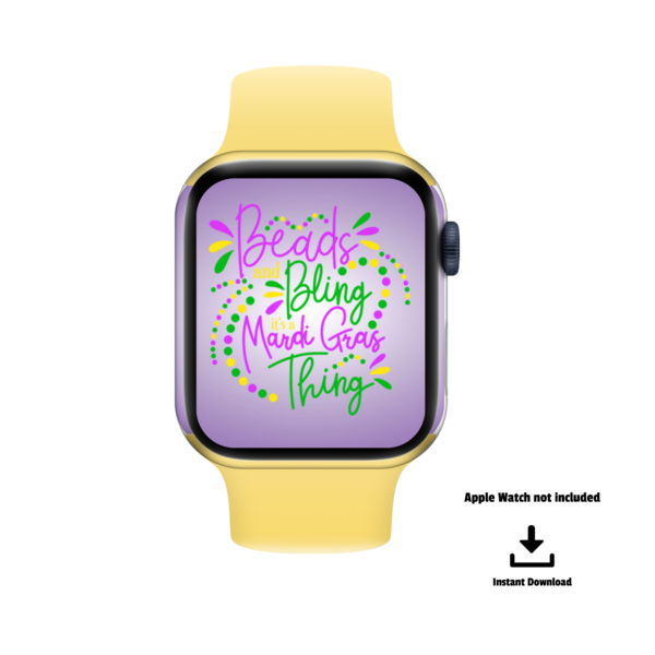 white background. Apple Watch not included. instant download.yellow smart watch with purple white background with beads saying Beads and Bling its a Mardi Gras Thing