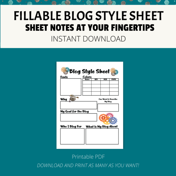 teal background, white stripe, Fillable Blog Style Sheet, Sheet Notes at your fingertips, instant download, printable pdf, sheet with gears with a section for fonts, colors, why, goals, who and about blog sections