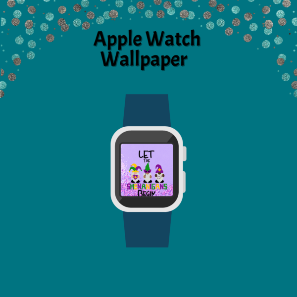 teal background with blue Apple Watch showing purple let the shenanigans begin watch wallpaper