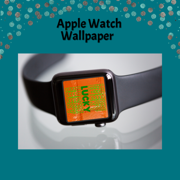 teal background with Apple Watch Wallpaper, black smartwatch on its side, orange brick wall, LUCKY