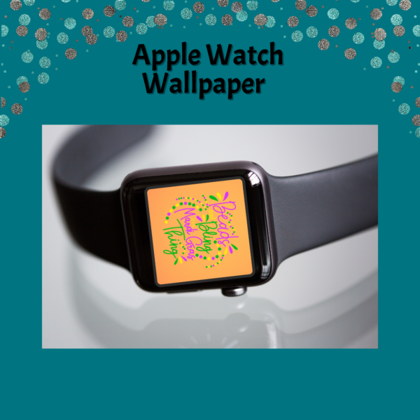 teal background Apple Watch Wallpaper. Shows picture of a watch sitting on its side with orange background with Beads and Bling its a Mardi Gras Thing