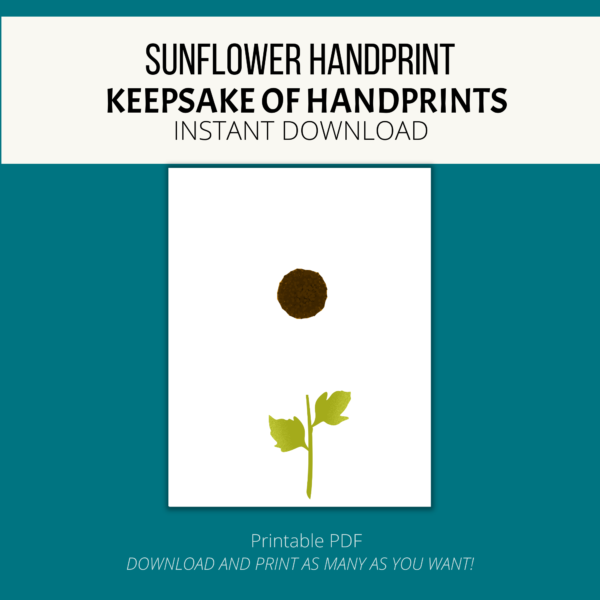 teal background, white stripe Sunflower Handprint, Keepsake of handprints. Instant download. Then at bottom says Printable PDF, Download and Print as Many As You want.