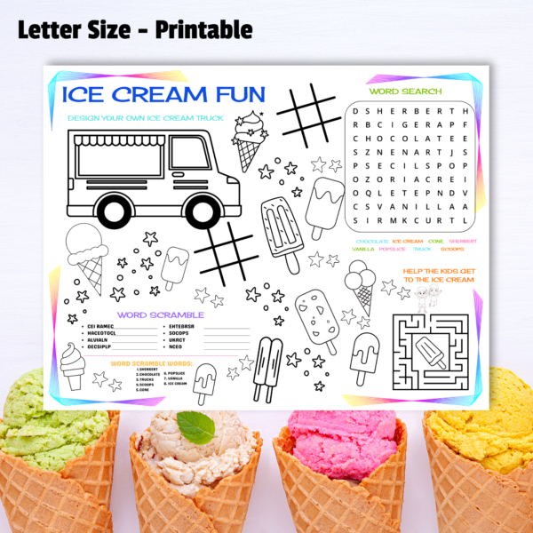 white background, cone with ice cream, says letter size, printable. Shows image of ice cream fun placemat with tic tac toe, word search, maze, coloring, drawing of all shapes of ice creams styles and stars