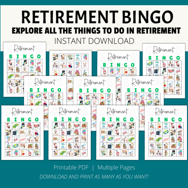 teal background, white stripe Retirement Bingo, Explore all the things to do in retirement, instant download, btm. Printable PDF, Multiple Pages, Download and Print as many as you want. Shows picture of retire bingo with green text and confetti