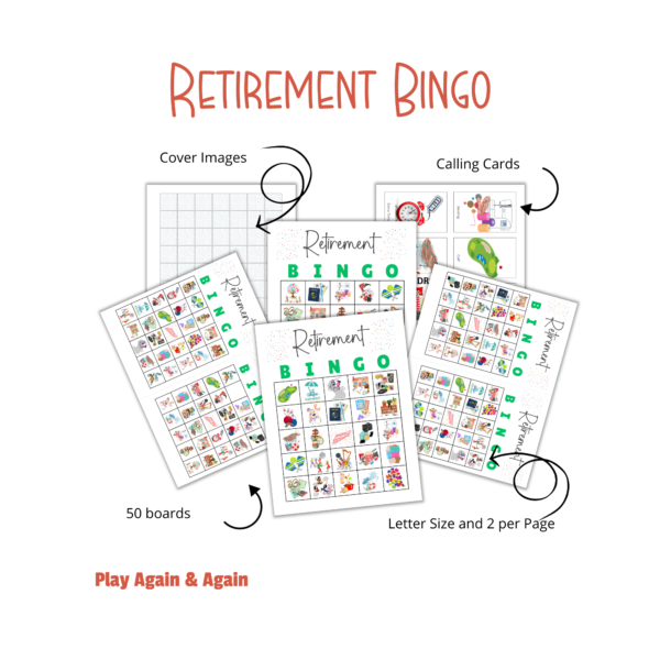 white background, Retirement Bingo in orange, btm. Play again and again. cover images arrow to confetti images, calling cards arrow to cards with 8 page, shows 50 cards with arrow to bingo board, letter size and 2 per page arrow to 2 page bingo card