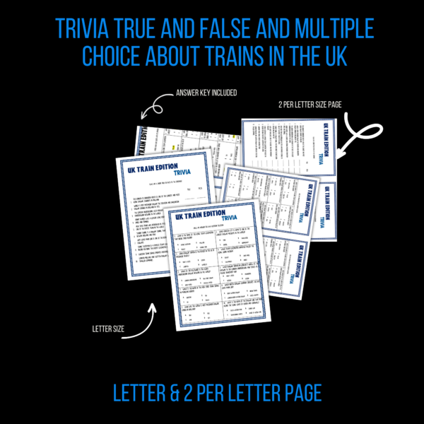 black background, trivia true and false and multiple choice about trains in the uk. bottom letter and 2 per letter page, has an arrow that says answer key included, arrow with 2 per letter size page, Letter Size arrow pointing to both styles