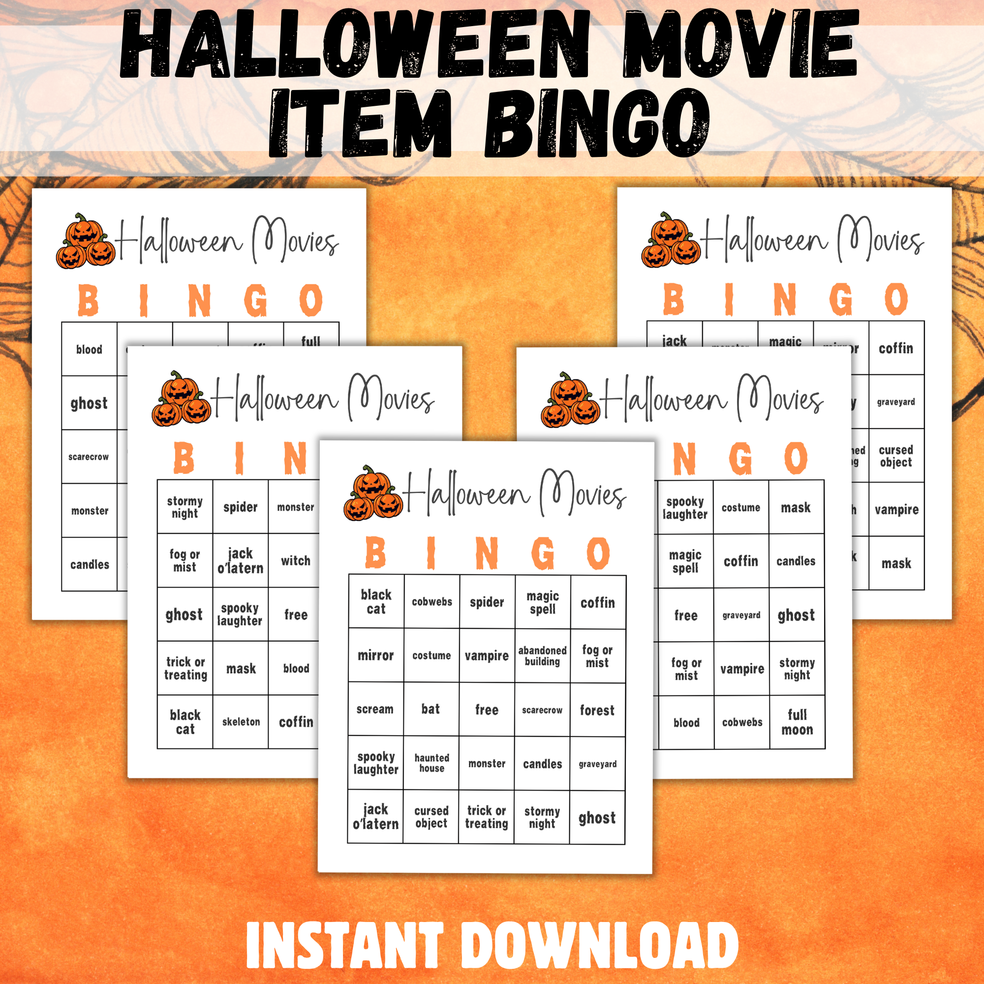 orange and black wash background, halloween movie item bingo at the top, instant download at the bottom, shows 5 halloween movie bingo cards with 3 pumpkins next to title with halloween title and then all the item on the bingo cards