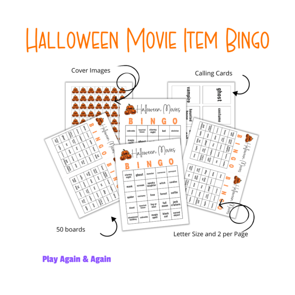 white background, orange HALLOWEEN MOVIE ITEM BINGO, purple play again and again. says cover image shows many pumpkins to be cut out for pieces, calling cards in black and white, letter size and 2 per page shows orange, black, and white 50 boards