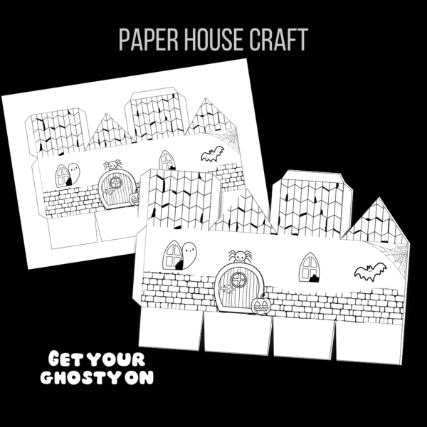 black background, Get Your Ghosty On, Paper House Craft, Shows printed and then cut out and ready to fold and glue together. Has ghost, spider, pumpkin, bat, and spider web on the house.