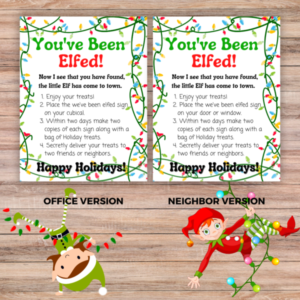 wood background, elf's having fun, office version and neighbor version, show you been elfed with christmas lights, treats and sign to display