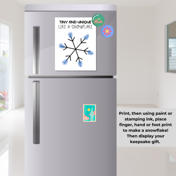 Shows a kitchen with a refrigerator with magnets holding the snowflake keepsake gift for winter. Says print, then using paint, stamping ink, place finger, hand or foot print to make a snowflake. Then display your keepsake gift.