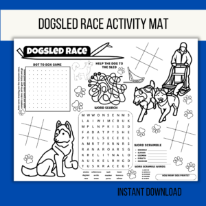 blue background, white stripe dogsled race activity mat, instant download, shows dogsled race title to color, husky dog, then a husky and musher, maze, word search, tic tac toe, dog paws find and search, unscramble, and dot to box game, with coloring.