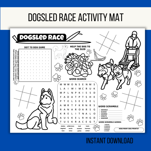 blue background, white stripe dogsled race activity mat, instant download, shows dogsled race title to color, husky dog, then a husky and musher, maze, word search, tic tac toe, dog paws find and search, unscramble, and dot to box game, with coloring.