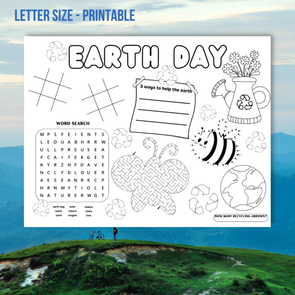 world background, letter size, printable, shows earth day in big bold letter, flowers in watering can with recycle symbol, dot to dot bee, coloring earth, butterfly maze, word search, tic tac toe game, and3 ways to help the earth note pad.