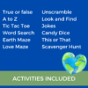blue background, green stripe that says activities included, shows earth shaped heart and then list out : true or false, a to z, tic tac toe, word search, earth maze, love maze, unscramble, look and find, jokes, candy dice, this or that, scavenger hunt.