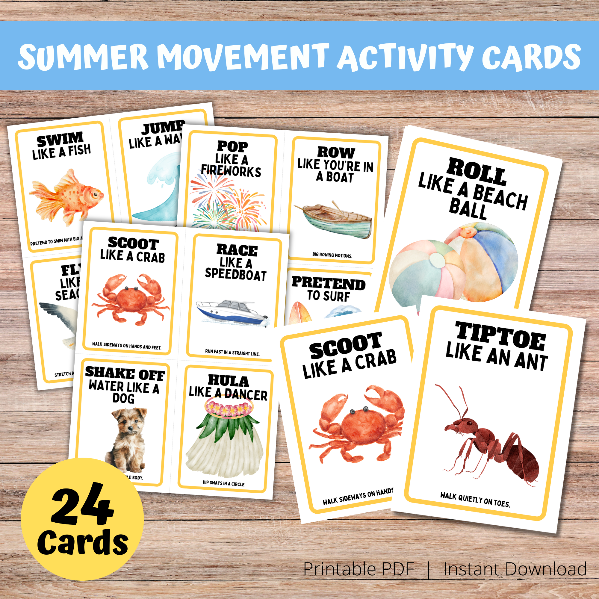 wood background, says summer movement activity cards on a blue stripe with white text, yellow circle says 24 cards, say printable pdf, instant download. Shows full size and individual cards with roll like a beach ball, tiptoe like an ant, scoot like a crab.